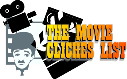 THE MOVIE CLICHES LIST